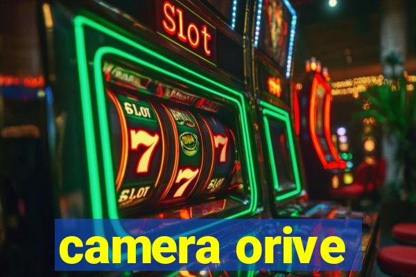 camera orive